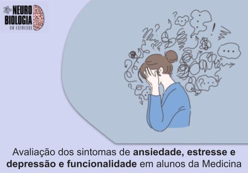 Avaliação dos sintomas de ansiedade, estresse e depressão em alunos da Medicina