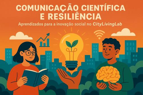 COMUNICAÇÃO CIENTÍFICA E RESILIÊNCIA: APRENDIZADOS PARA A INOVAÇÃO SOCIAL 